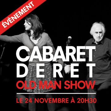 CABARET DERET – OLD MAN SHOW