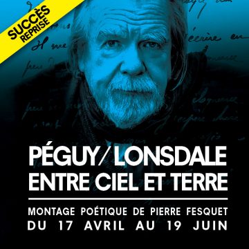 PEGUY / LONSDALE, ENTRE CIEL ET TERRE
