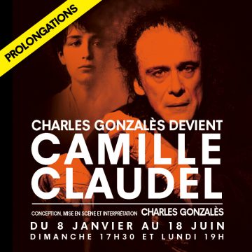 CHARLES GONZALES DEVIENT CAMILLE CLAUDEL