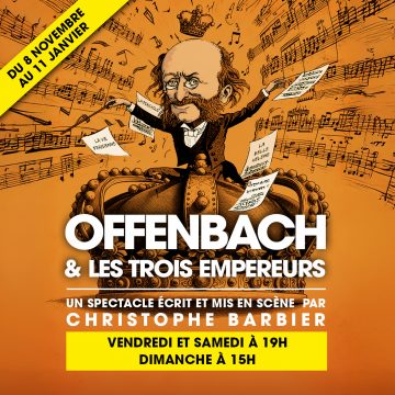 OFFENBACH ET LES TROIS EMPEREURS