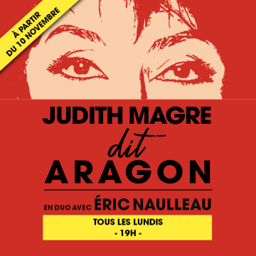 JUDITH MAGRE DIT ARAGON EN DUO AVEC ERIC NAULLEAU