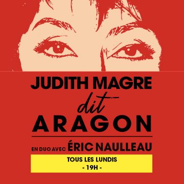 JUDITH MAGRE DIT ARAGON EN DUO AVEC ERIC NAULLEAU